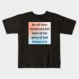 Bible Verse Romans 3:23 Kids T-Shirt